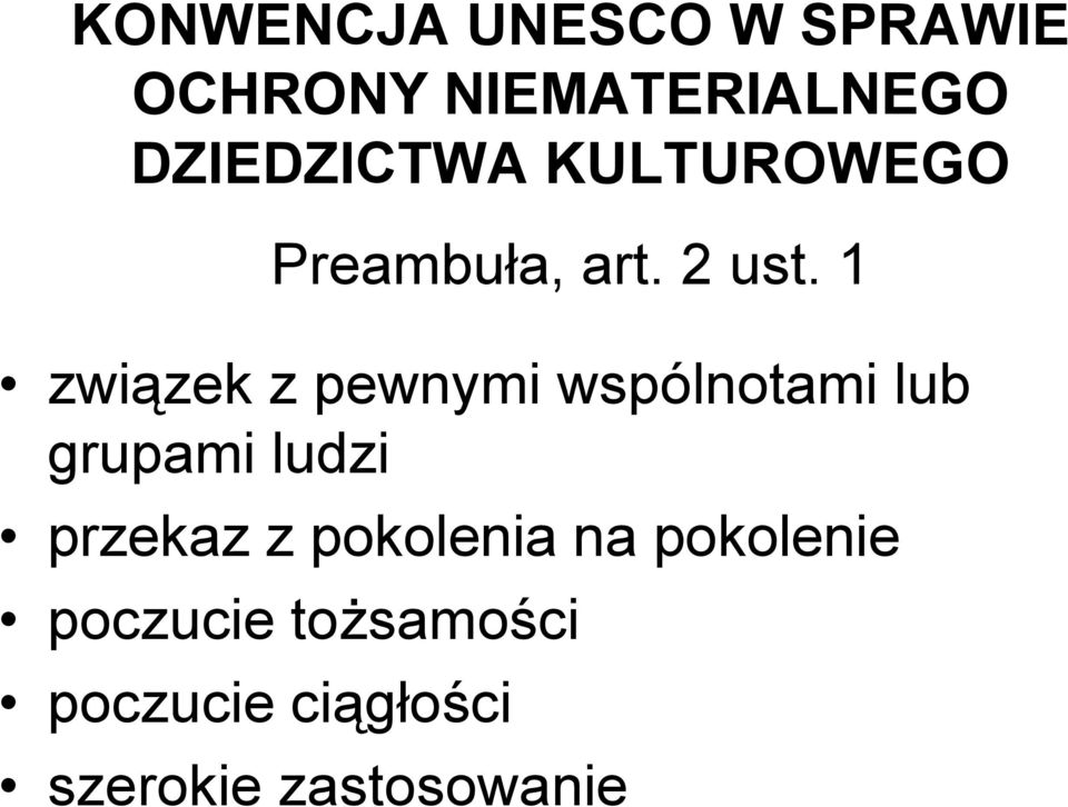 1 związek z pewnymi wspólnotami lub grupami ludzi przekaz z