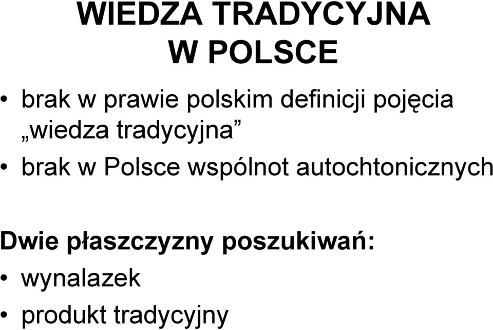 brak w Polsce wspólnot autochtonicznych Dwie