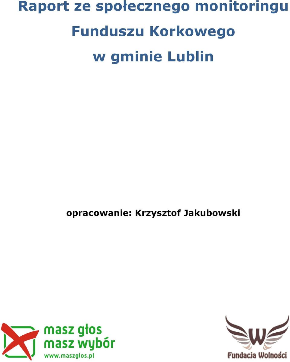 Korkowego w gminie Lublin