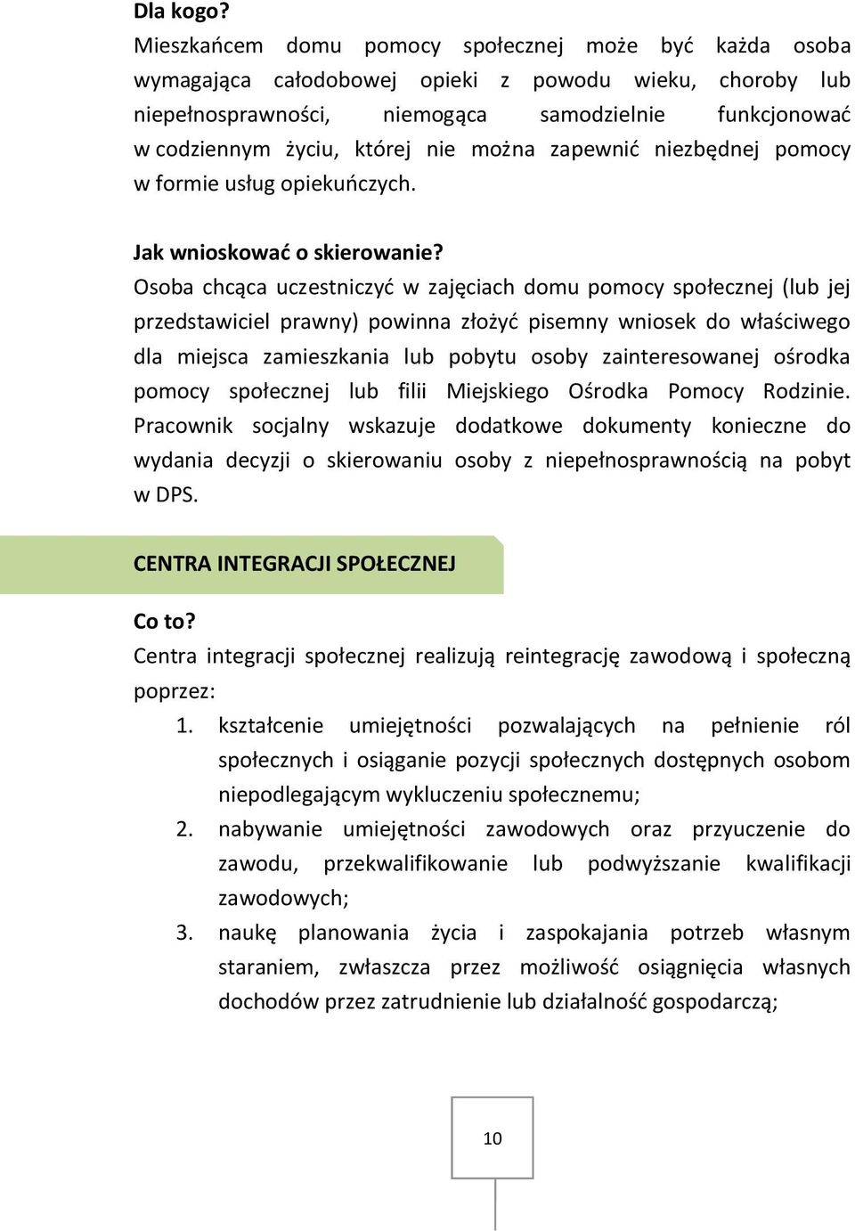 nie można zapewnić niezbędnej pomocy w formie usług opiekuńczych. Jak wnioskować o skierowanie?