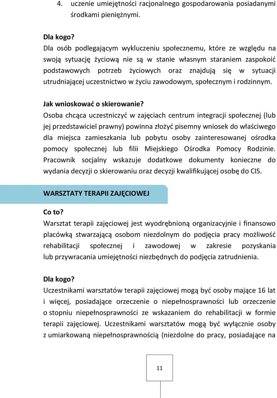 utrudniającej uczestnictwo w życiu zawodowym, społecznym i rodzinnym. Jak wnioskować o skierowanie?