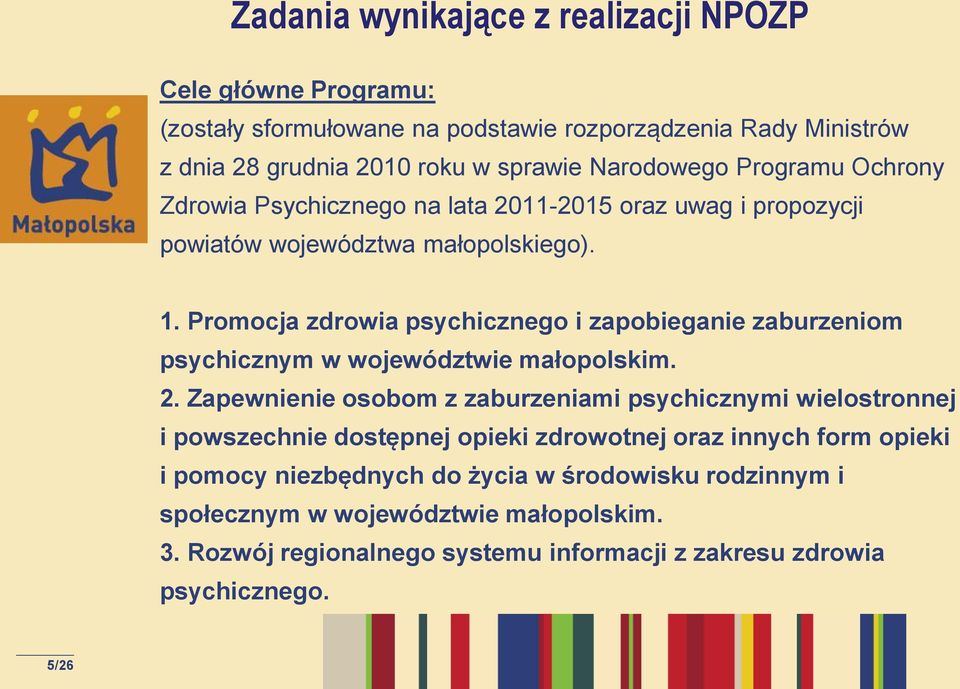 Promocja zdrowia psychicznego i zapobieganie zaburzeniom psychicznym w województwie małopolskim. 2.