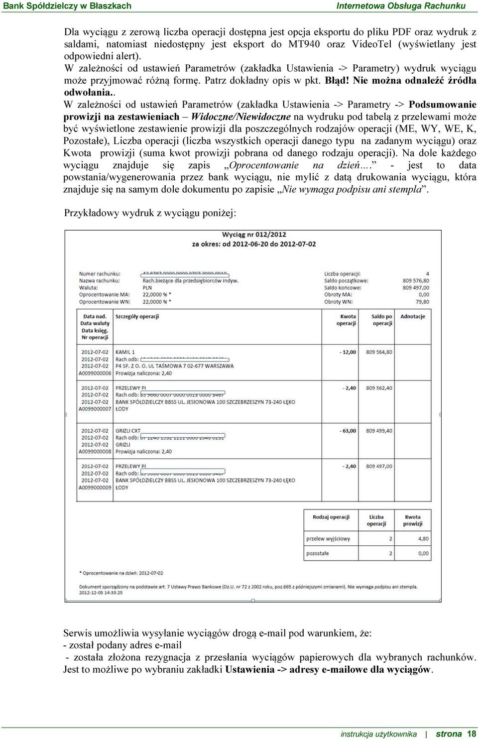 . W zależności od ustawień Parametrów (zakładka Ustawienia -> Parametry -> Podsumowanie prowizji na zestawieniach Widoczne/Niewidoczne na wydruku pod tabelą z przelewami może być wyświetlone