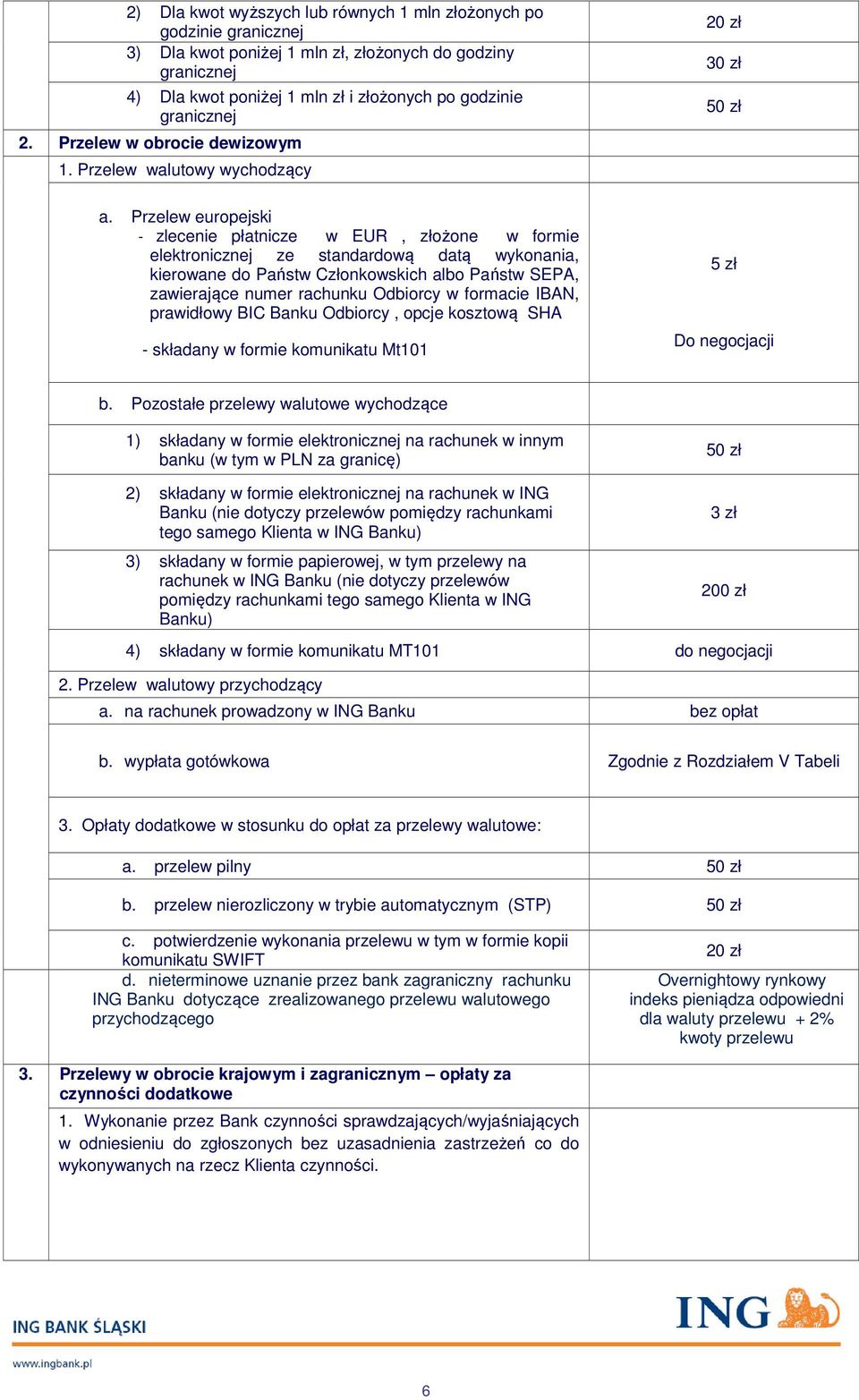 Przelew europejski - zlecenie płatnicze w EUR, złożone w formie elektronicznej ze standardową datą wykonania, kierowane do Państw Członkowskich albo Państw SEPA, zawierające numer rachunku Odbiorcy w