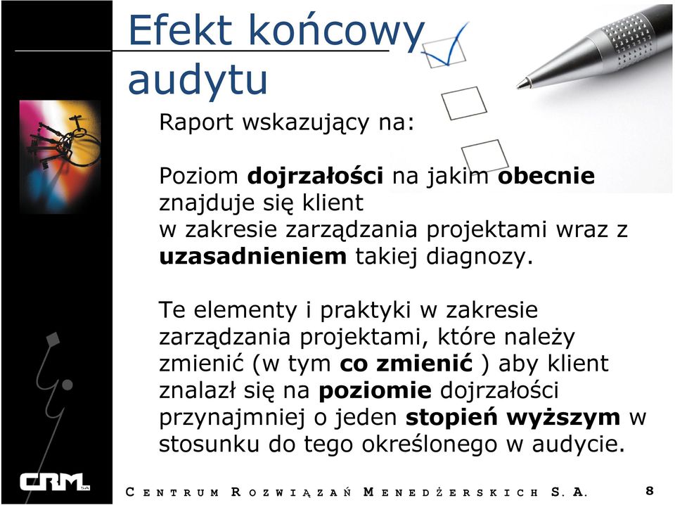 Te elementy i praktyki w zakresie zarządzania projektami, które należy zmienić (w tym co zmienić ) aby klient