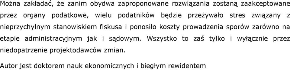 koszty prowadzenia sporów zarówno na etapie administracyjnym jak i sądowym.