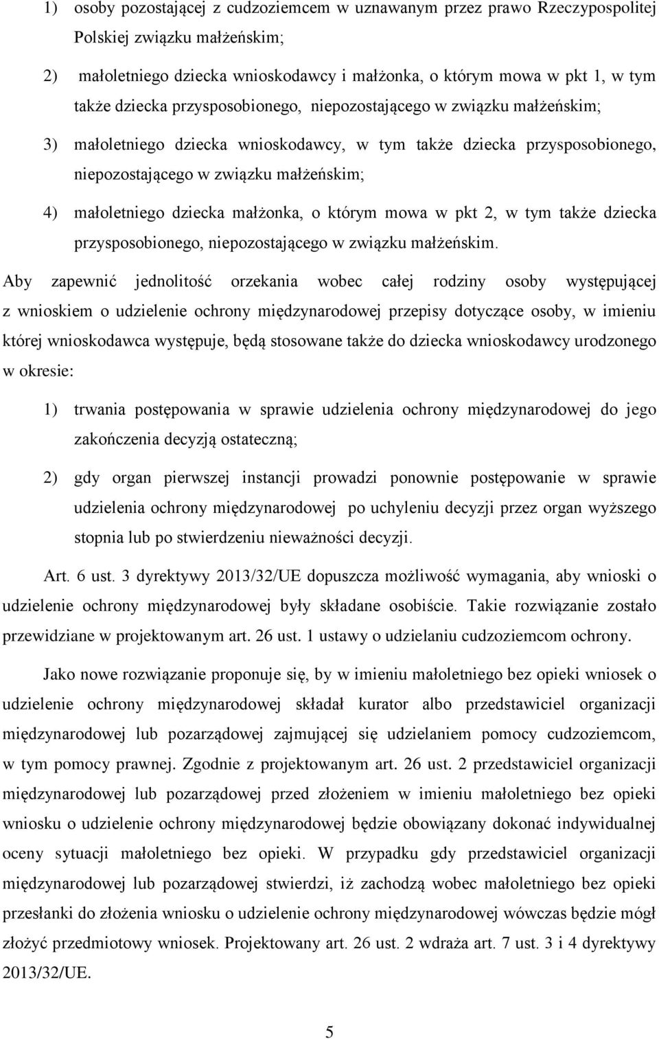 małżonka, o którym mowa w pkt 2, w tym także dziecka przysposobionego, niepozostającego w związku małżeńskim.