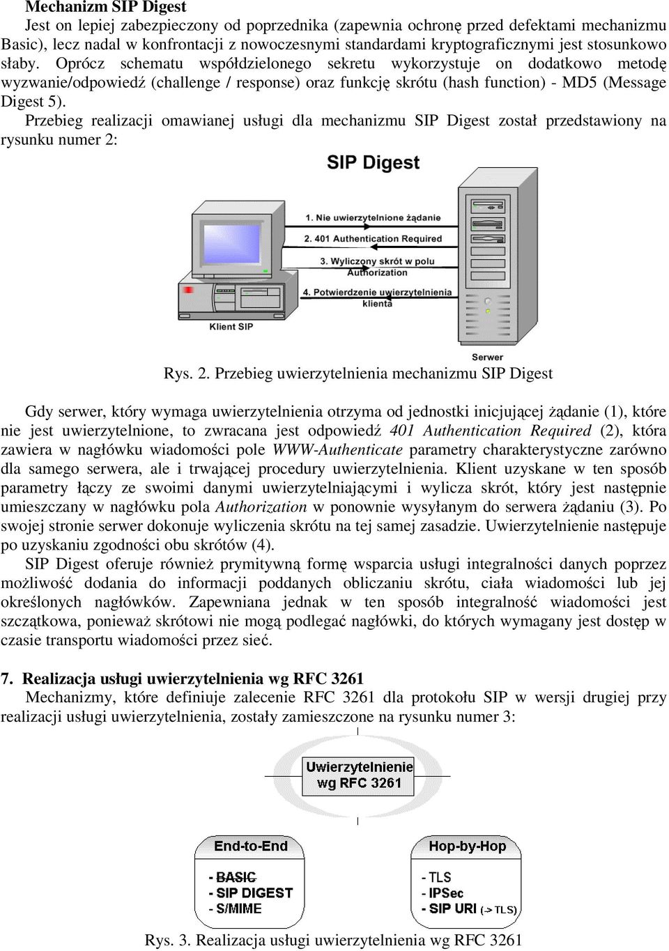 Przebieg realizacji omawianej usługi dla mechanizmu SIP Digest został przedstawiony na rysunku numer 2: