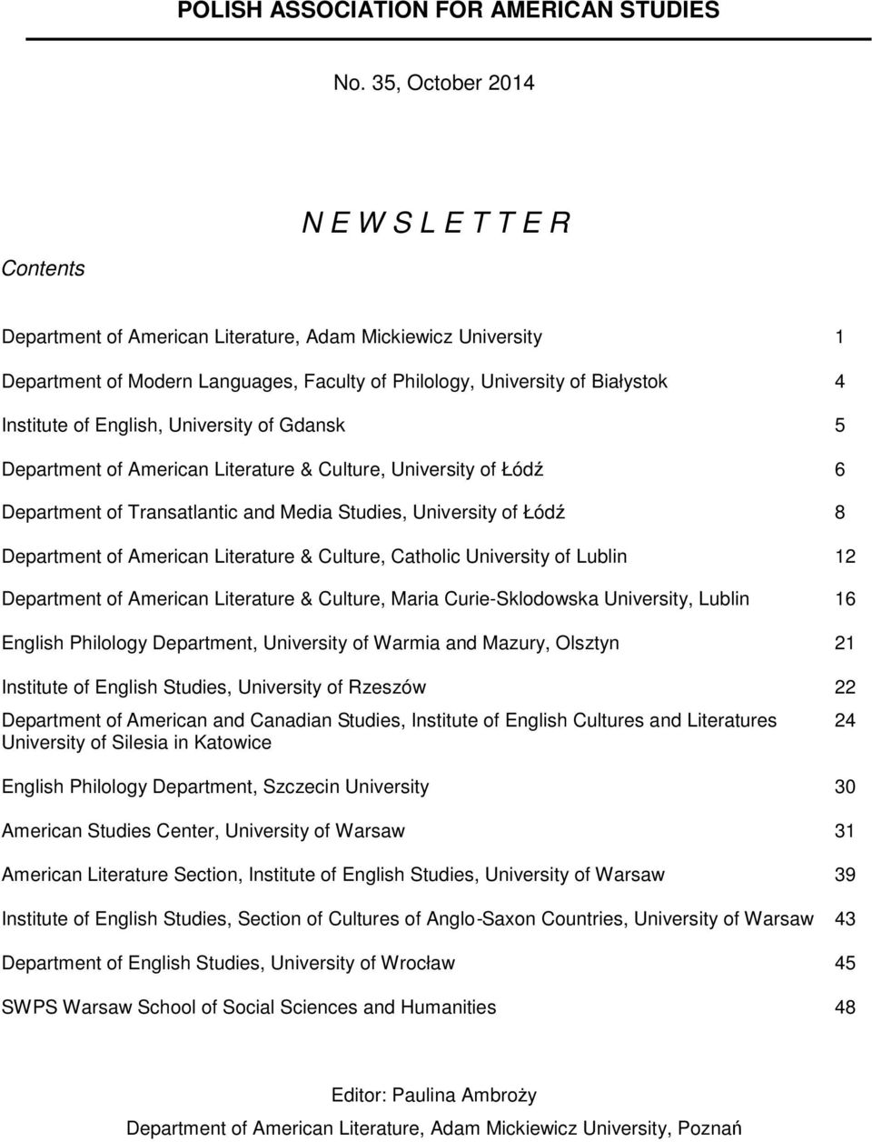 of English, University of Gdansk 5 Department of American Literature & Culture, University of Łódź 6 Department of Transatlantic and Media Studies, University of Łódź 8 Department of American