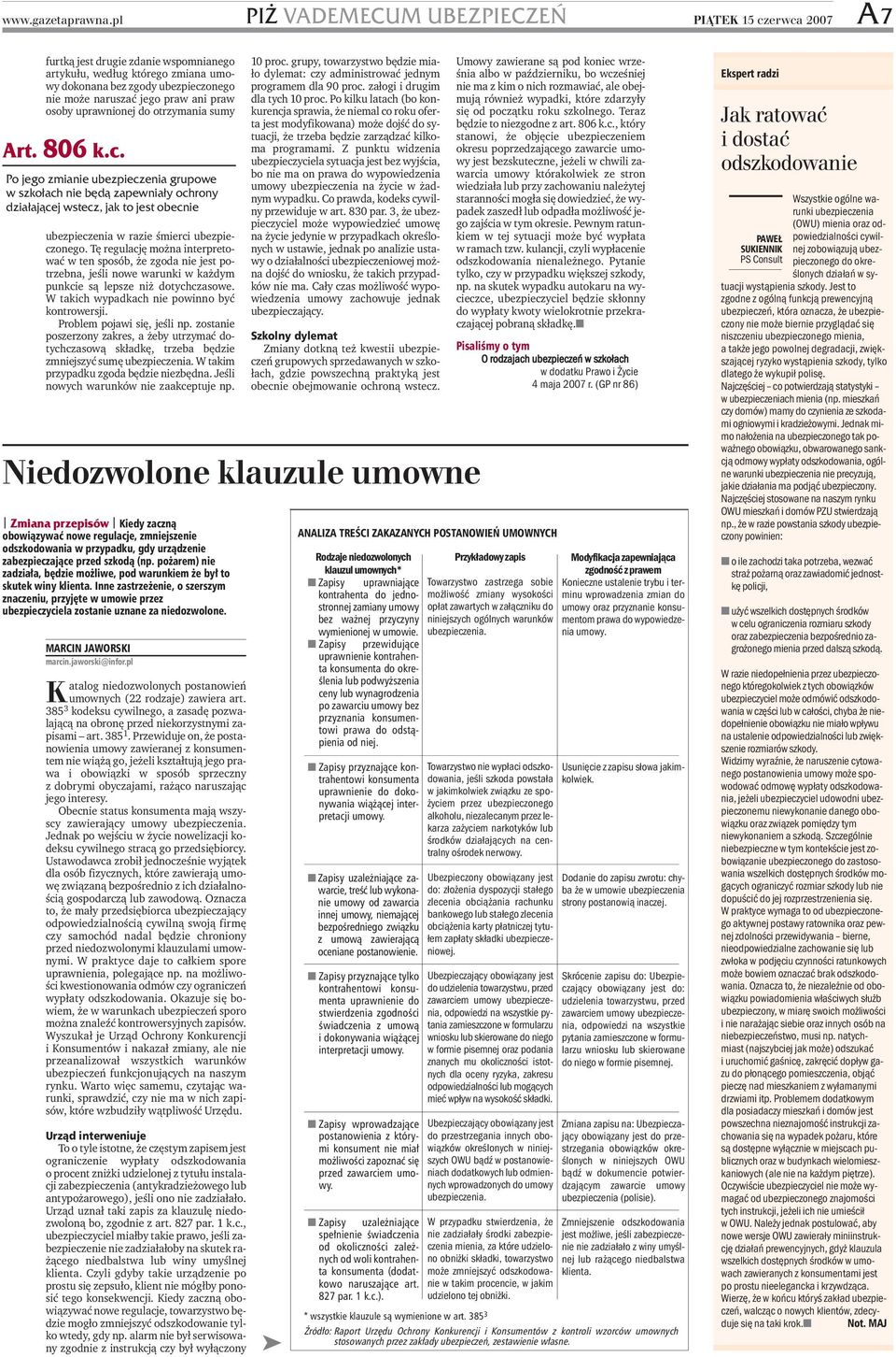 Tę regulację można interpretować w ten sposób, że zgoda nie jest potrzebna, jeśli nowe warunki w każdym punkcie są lepsze niż dotychczasowe. W takich wypadkach nie powinno być kontrowersji.