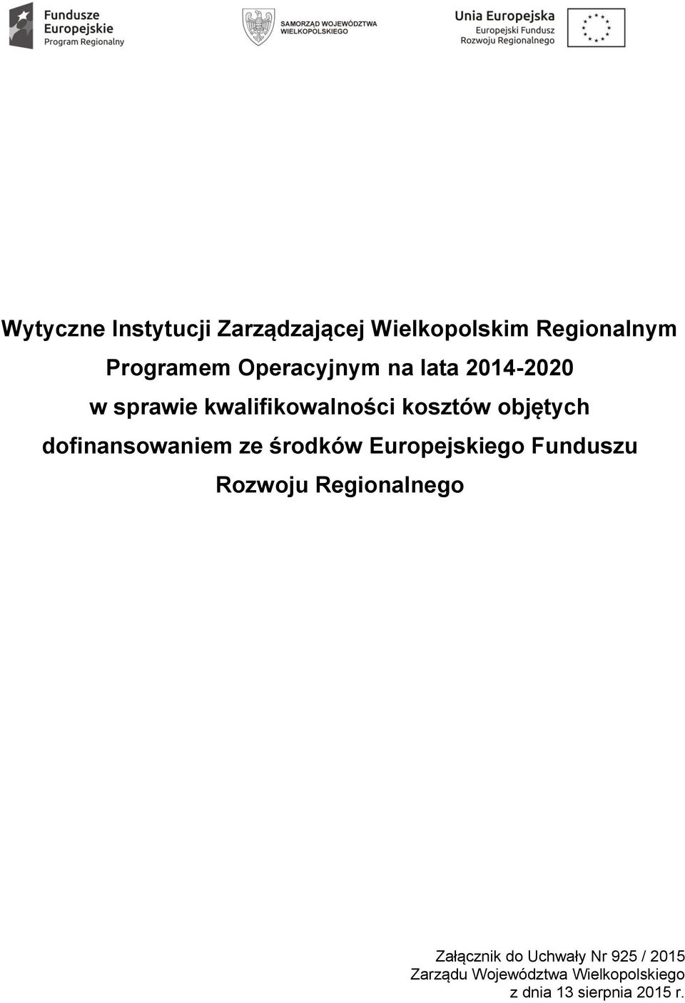 dofinansowaniem ze środków Europejskiego Funduszu Rozwoju Regionalnego