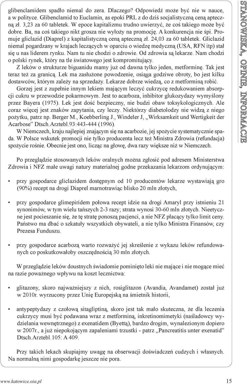 Promuje gliclazid (Diaprel) z kapitalistyczną ceną apteczną zł. 24,03 za 60 tabletek.