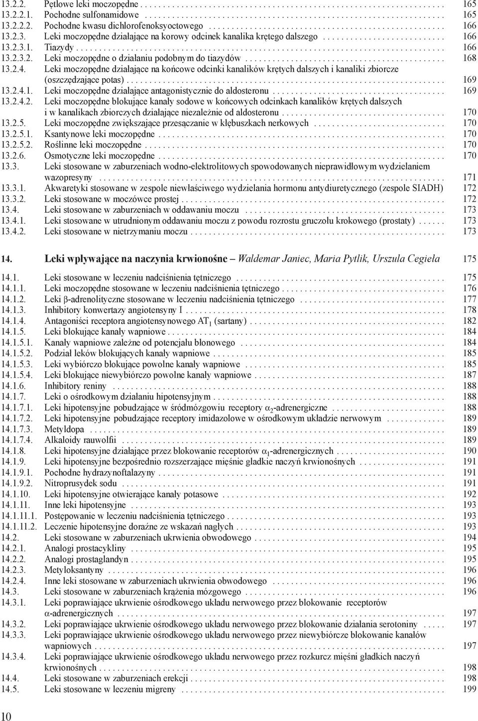 Leki moczopędne działające na końcowe odcinki kanalików krętych dalszych i kanaliki zbiorcze (oszczędzające potas)... 169 13.2.