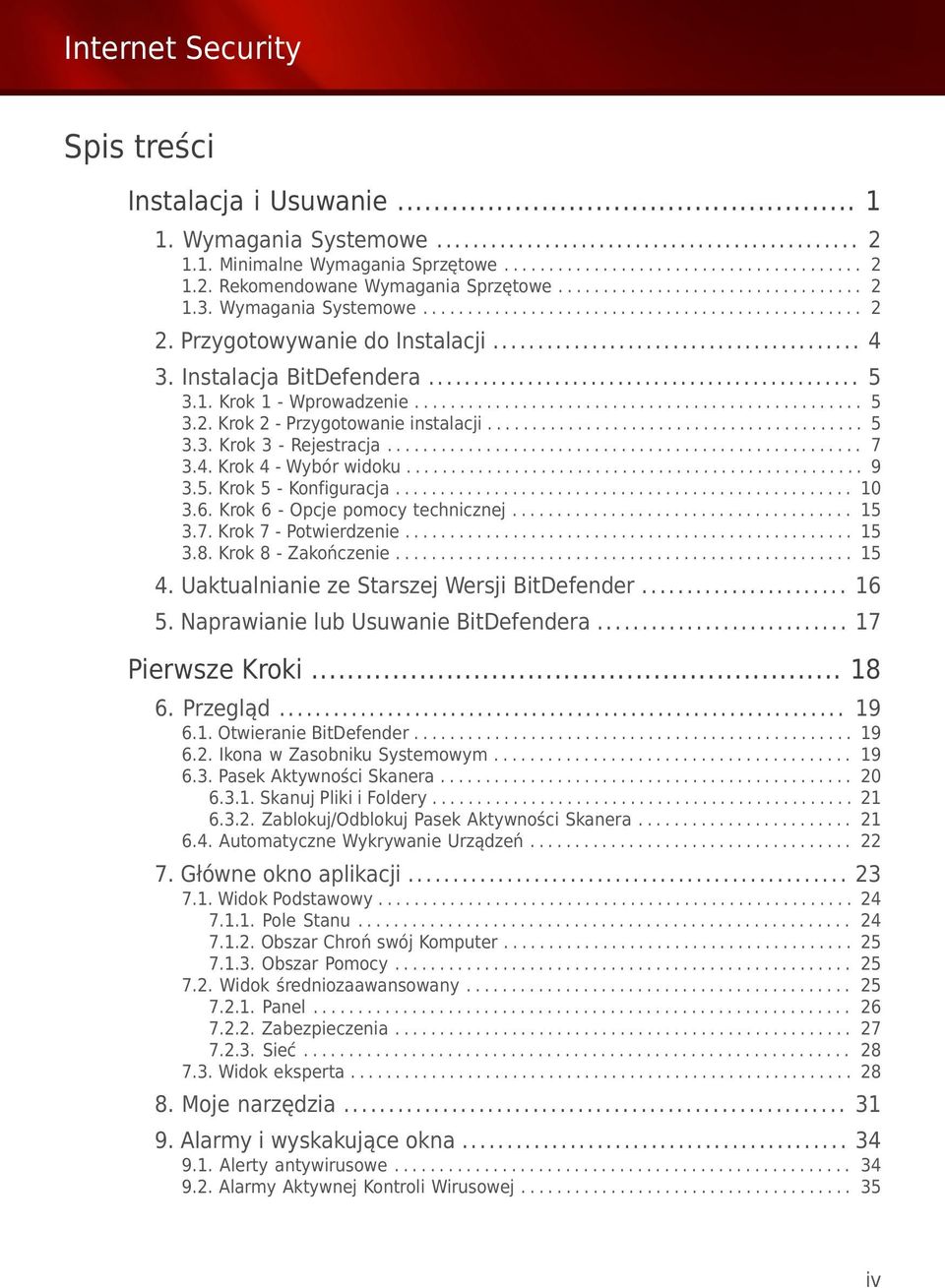 ......................................... 5 3.3. Krok 3 - Rejestracja..................................................... 7 3.4. Krok 4 - Wybór widoku................................................... 9 3.