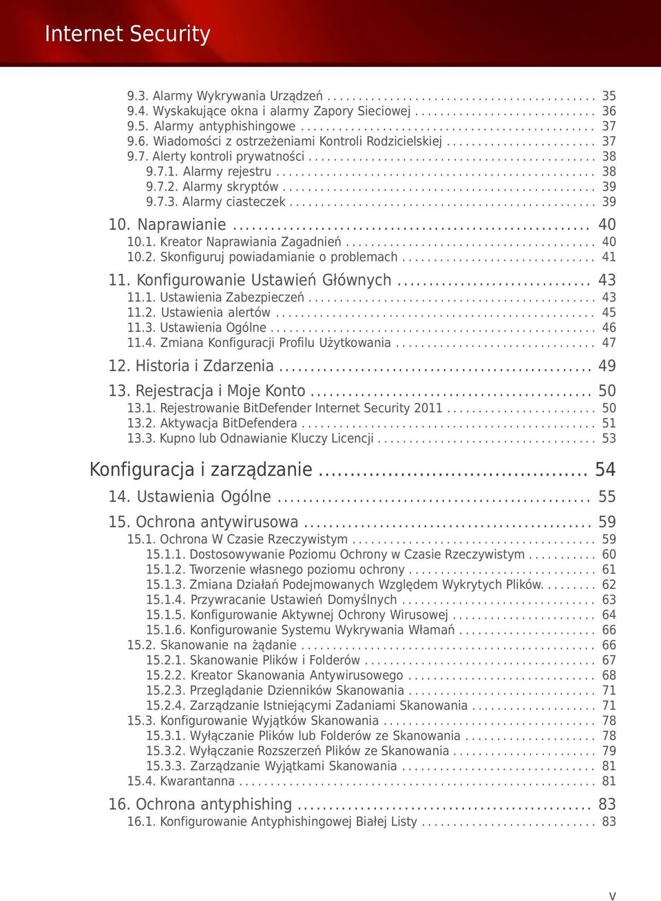 Alarmy skryptów.................................................. 39 9.7.3. Alarmy ciasteczek................................................. 39 10. Naprawianie... 40 10.1. Kreator Naprawiania Zagadnień.