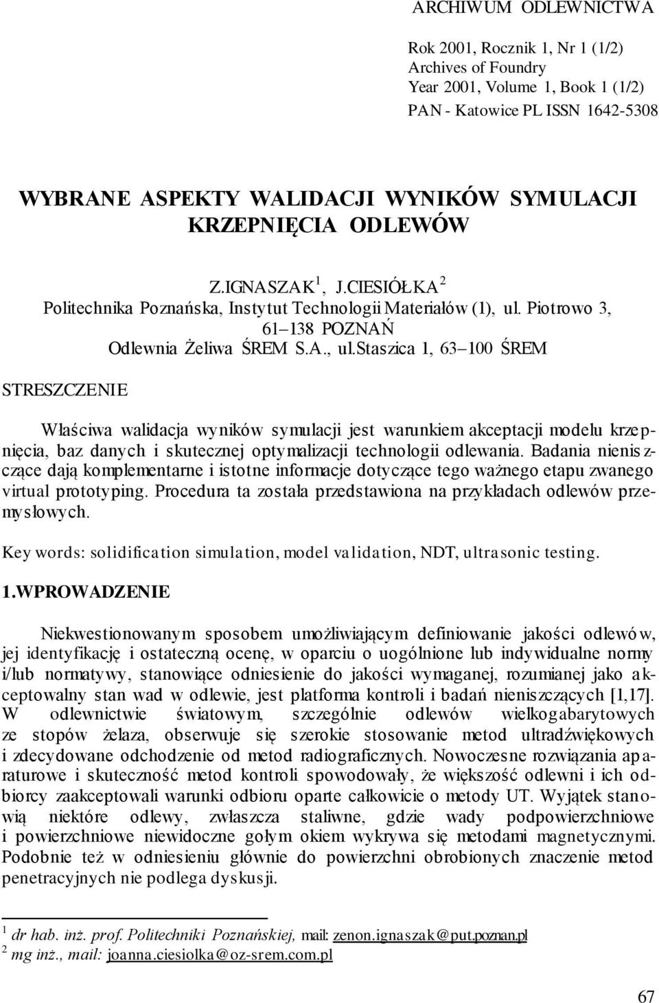 Piotrowo 3, 61 138 POZNAŃ Odlewnia Żeliwa ŚREM S.A., ul.