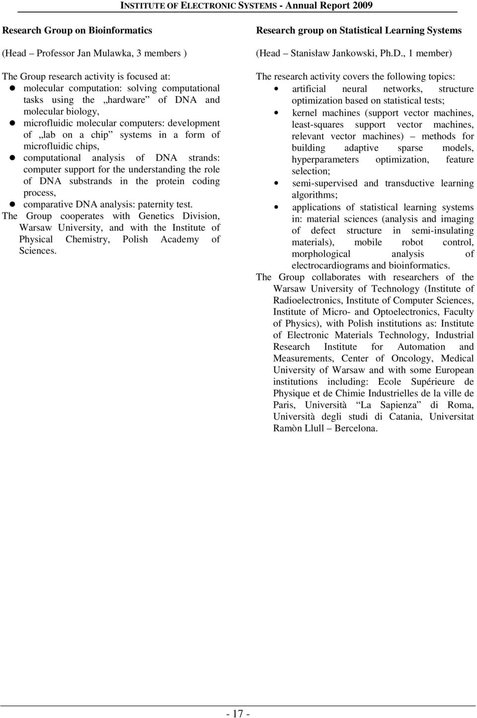 understanding the role of DNA substrands in the protein coding process, comparative DNA analysis: paternity test.