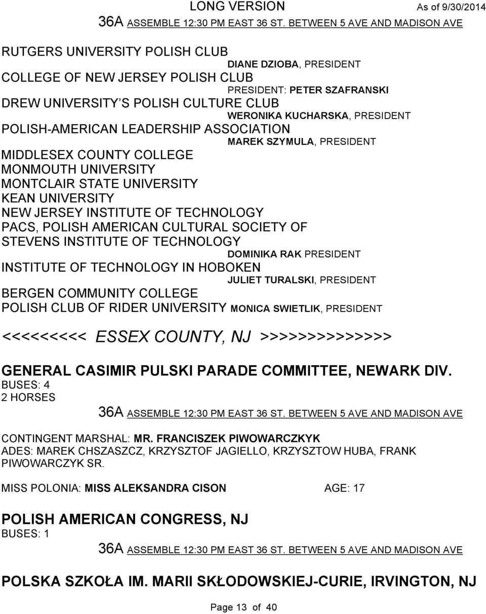 KUCHARSKA, PRESIDENT POLISH-AMERICAN LEADERSHIP ASSOCIATION MAREK SZYMULA, PRESIDENT MIDDLESEX COUNTY COLLEGE MONMOUTH UNIVERSITY MONTCLAIR STATE UNIVERSITY KEAN UNIVERSITY NEW JERSEY INSTITUTE OF