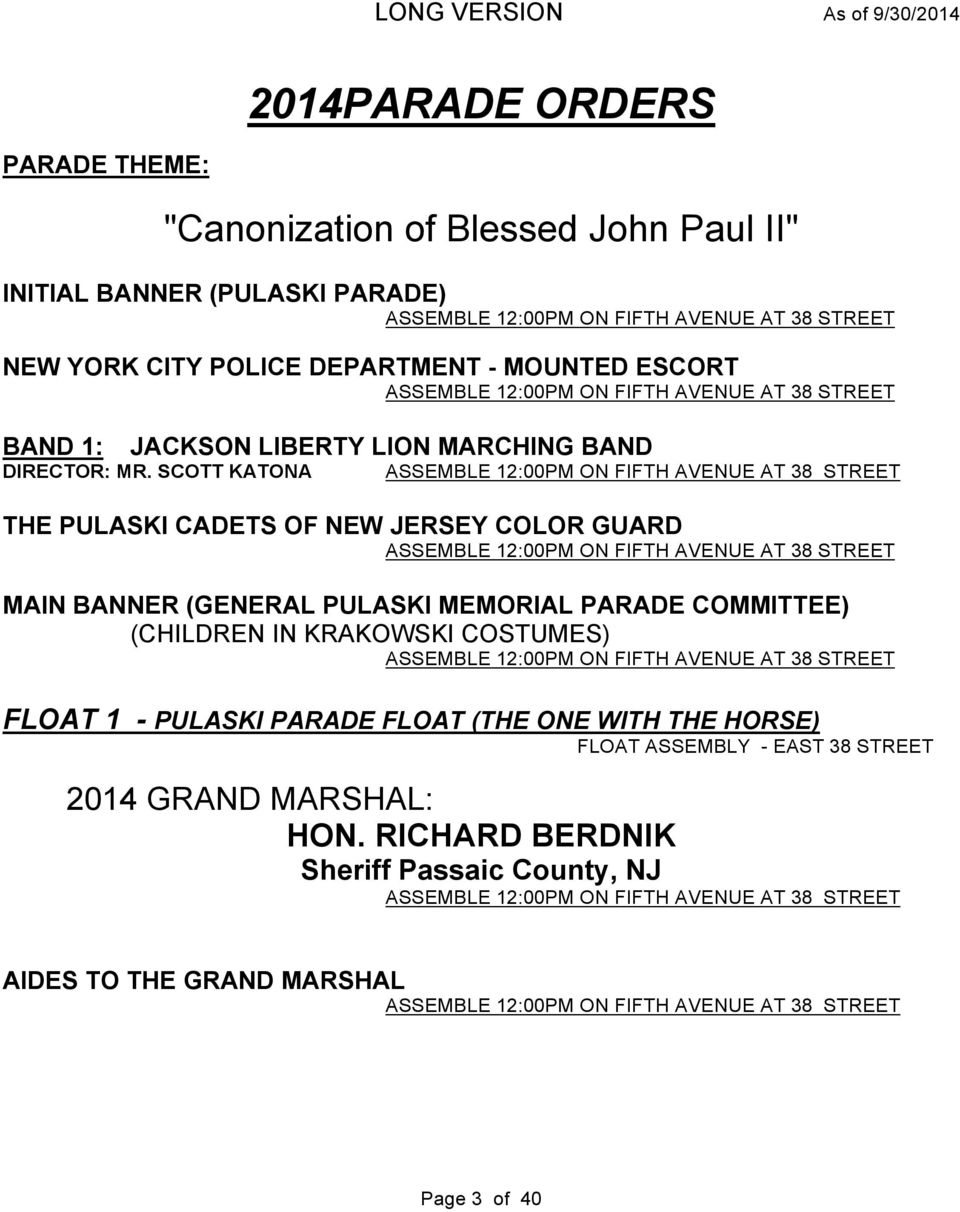 SCOTT KATONA ASSEMBLE 12:00PM ON FIFTH AVENUE AT 38 STREET THE PULASKI CADETS OF NEW JERSEY COLOR GUARD ASSEMBLE 12:00PM ON FIFTH AVENUE AT 38 STREET MAIN BANNER (GENERAL PULASKI MEMORIAL PARADE