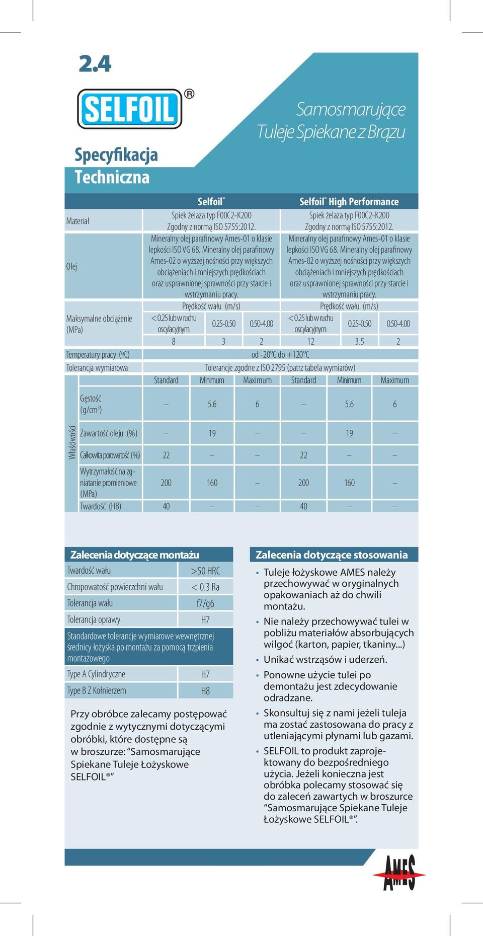 Zgodny z normą ISO 5755:2012. Mineralny olej parafinowy Ames-01 o klasie Mineralny olej parafinowy Ames-01 o klasie lepkości ISO VG 68. Mineralny olej parafinowy lepkości ISO VG 68.