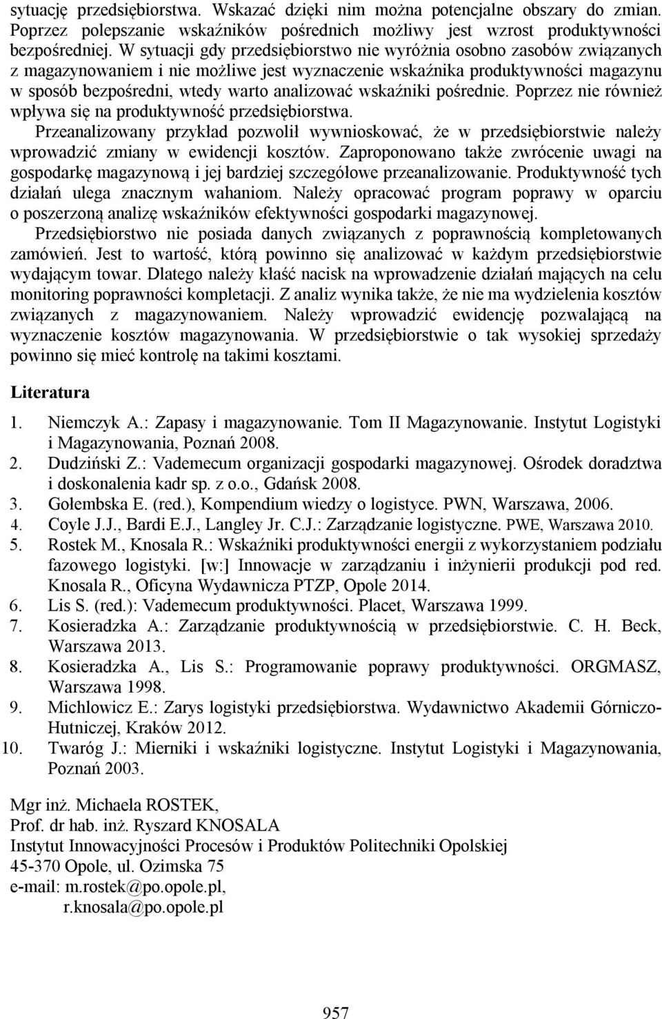 wskaźniki pośrednie. Poprzez nie również wpływa się na produktywność przedsiębiorstwa.