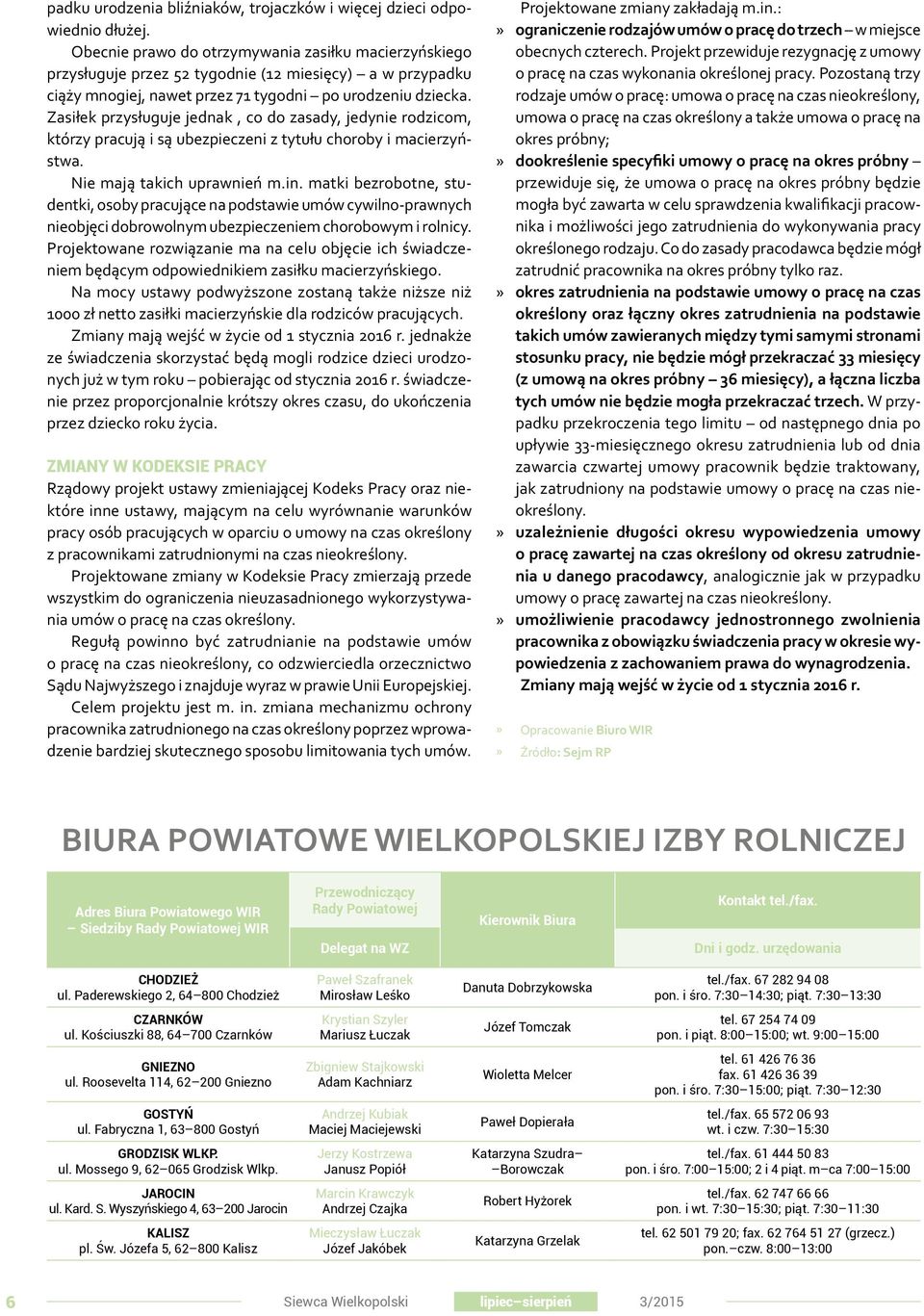 Zasiłek przysługuje jednak, co do zasady, jedynie rodzicom, którzy pracują i są ubezpieczeni z tytułu choroby i macierzyństwa. Nie mają takich uprawnień m.in.