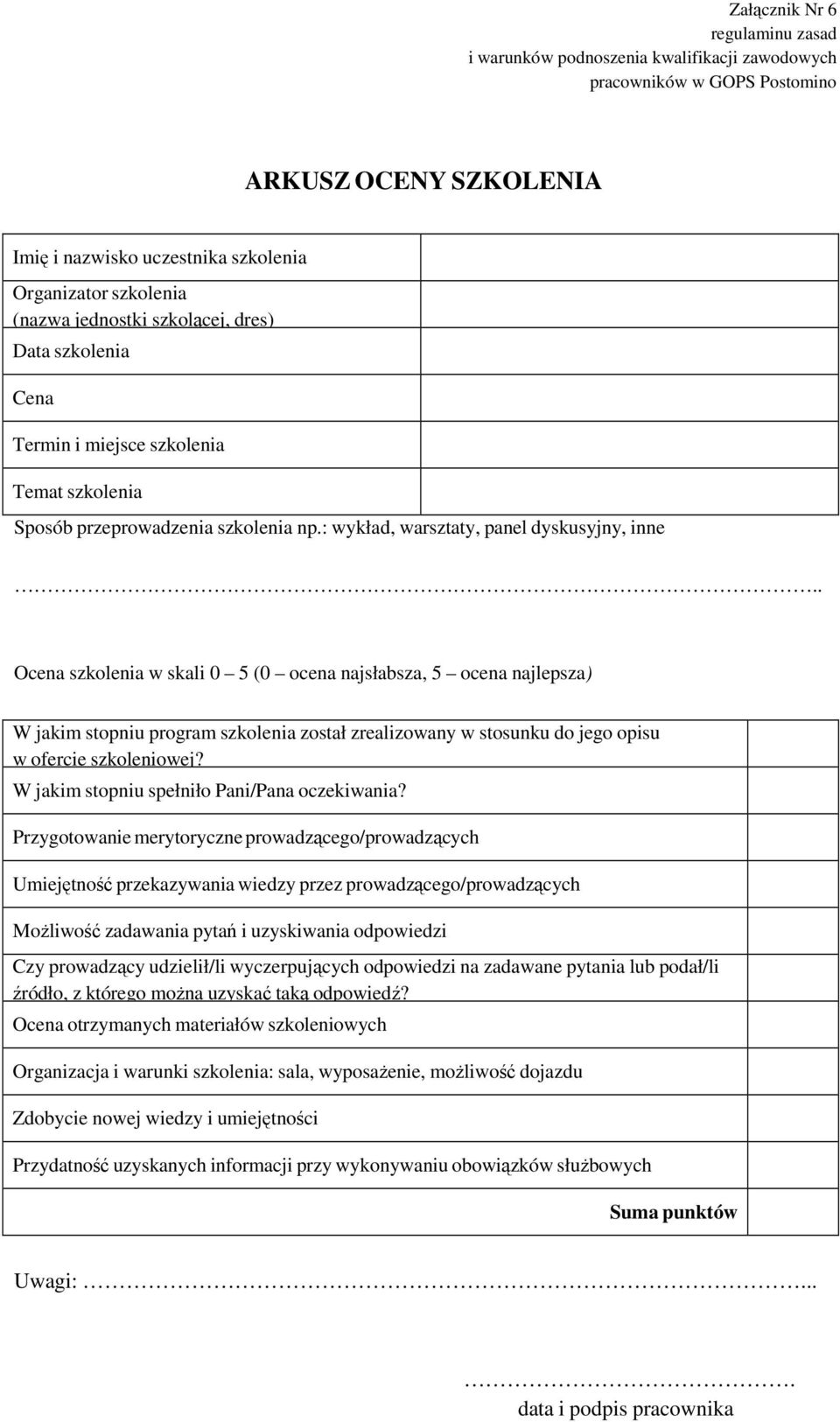 . Ocena szkolenia w skali 0 5 (0 ocena najsłabsza, 5 ocena najlepsza) W jakim stopniu program szkolenia został zrealizowany w stosunku do jego opisu w ofercie szkoleniowej?