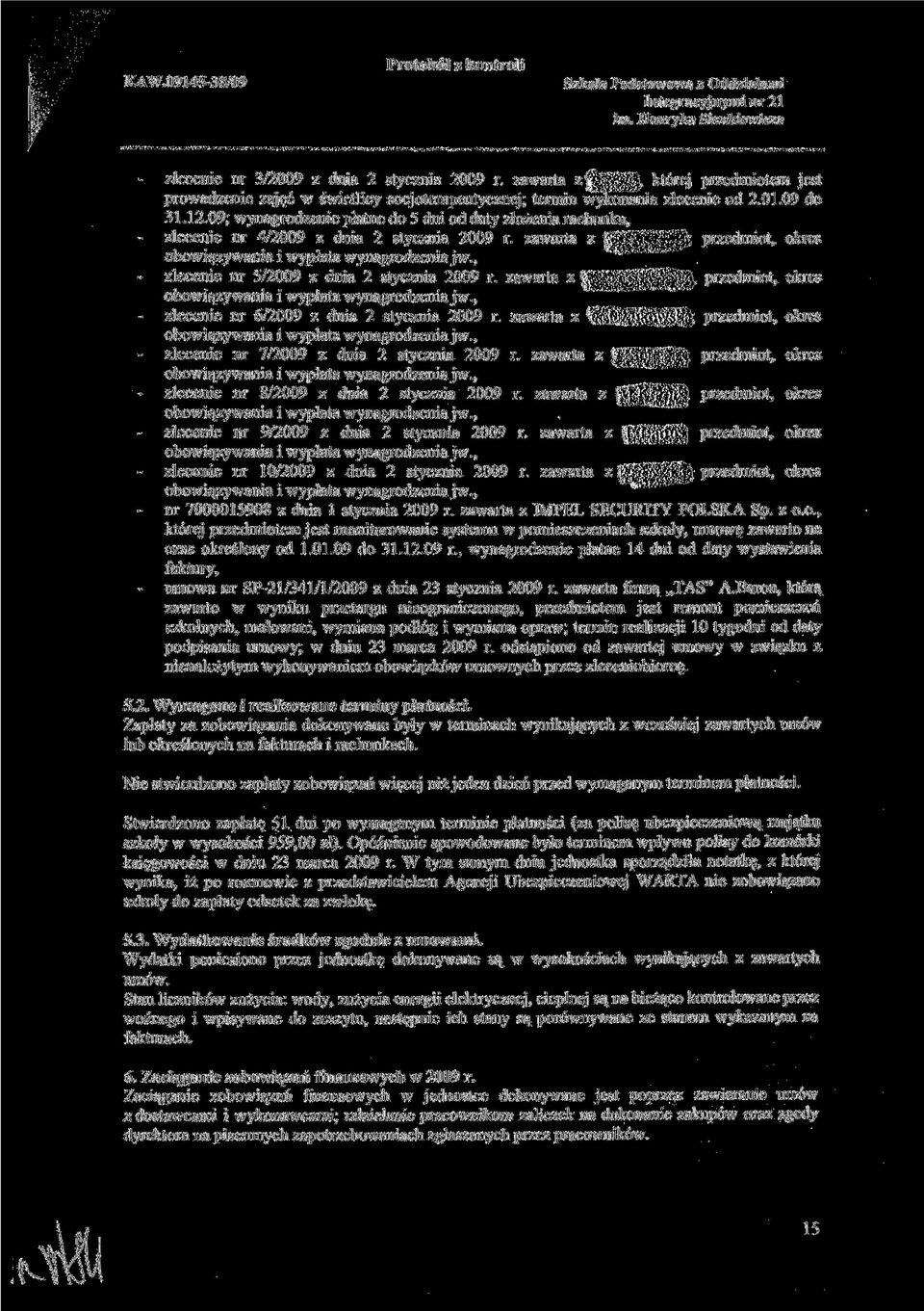 , zlecenie nr 5/2009 z dnia 2 stycznia 2009 r. zawarta z obowiązywania i wypłata wynagrodzenia jw., zlecenie nr 6/2009 z dnia 2 stycznia 2009 r. zawarta z obowiązywania i wypłata wynagrodzenia jw., zlecenie nr 7/2009 z dnia 2 stycznia 2009 r.