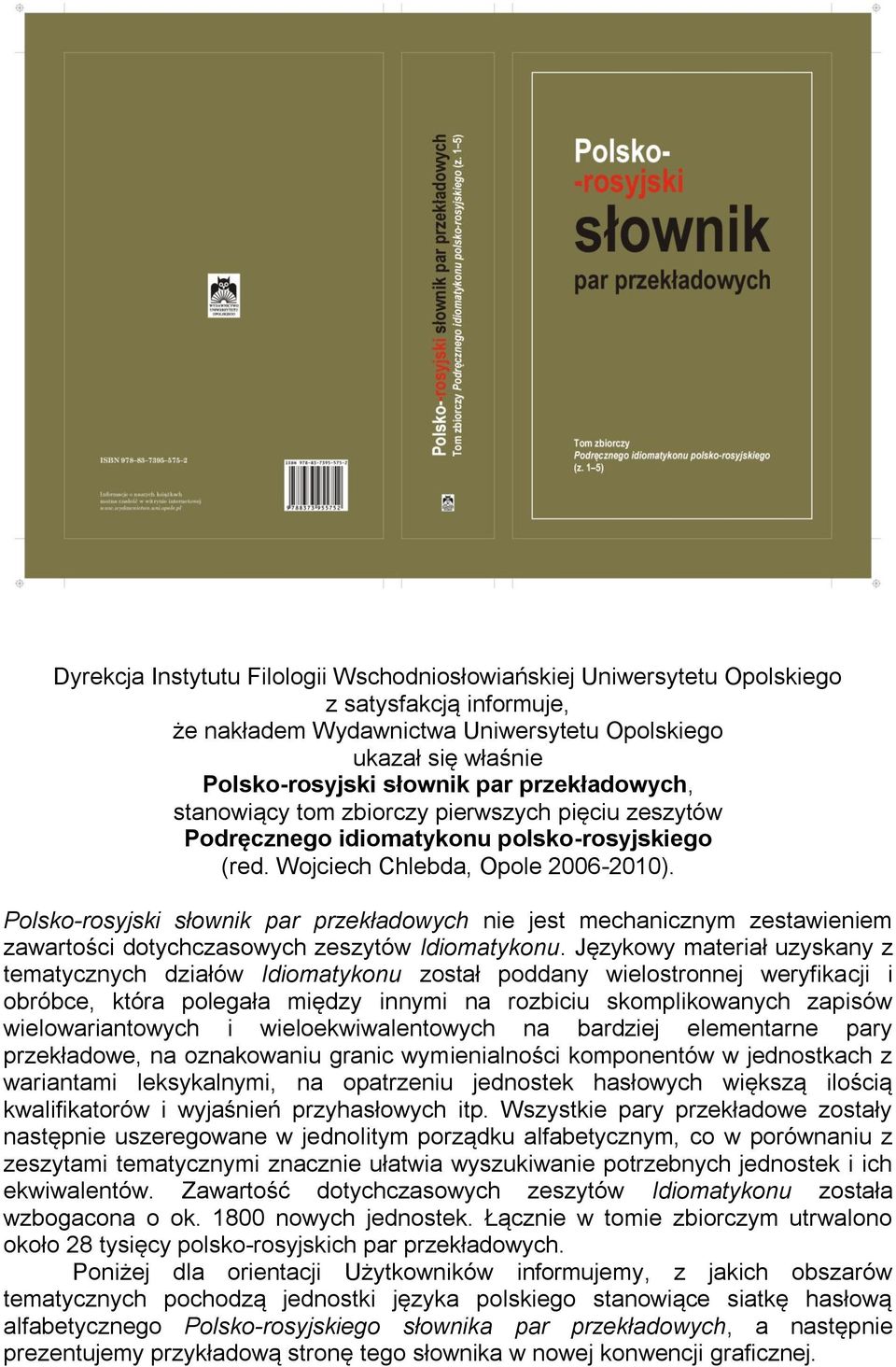 Polsko-rosyjski słownik par przekładowych nie jest mechanicznym zestawieniem zawartości dotychczasowych zeszytów Idiomatykonu.