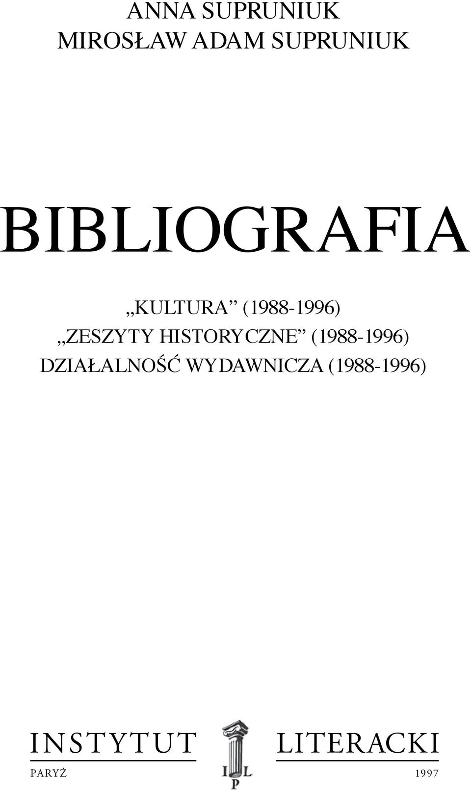 HISTORYCZNE (1988-1996) DZIAŁALNOŚĆ