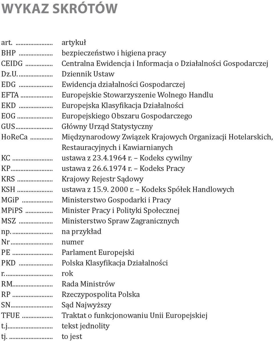 ... artykuł bezpieczeństwo i higiena pracy Centralna Ewidencja i Informacja o Działalności Gospodarczej Dziennik Ustaw Ewidencja działalności Gospodarczej Europejskie Stowarzyszenie Wolnego Handlu