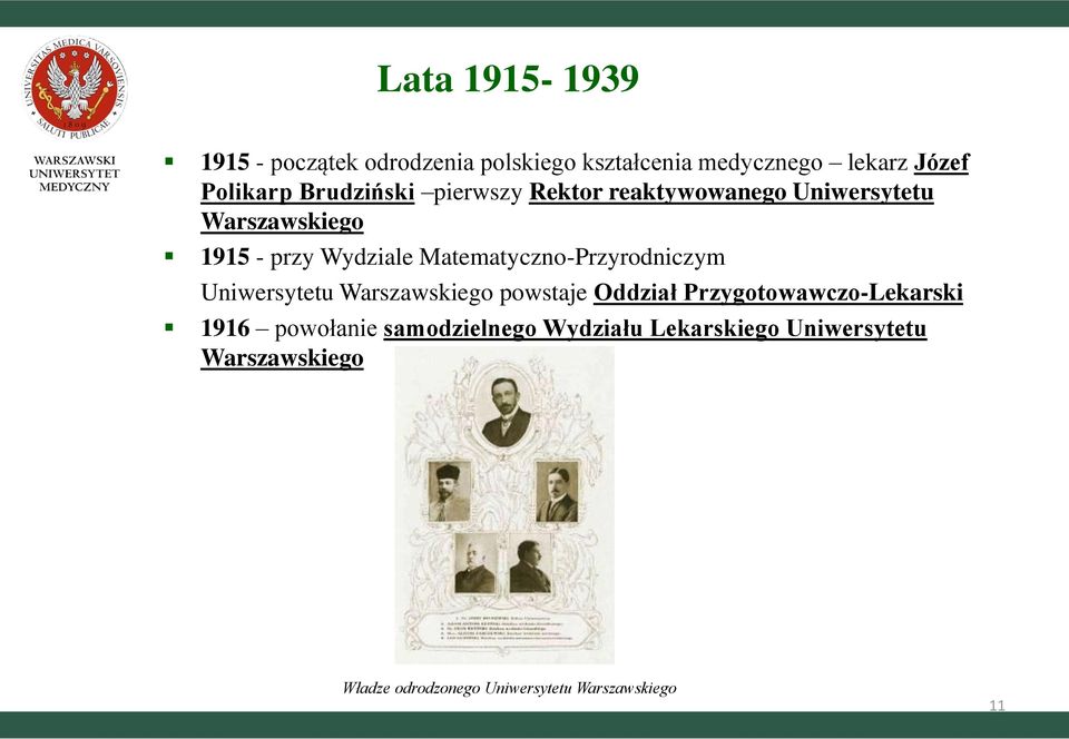 Matematyczno-Przyrodniczym Uniwersytetu Warszawskiego powstaje Oddział Przygotowawczo-Lekarski 1916