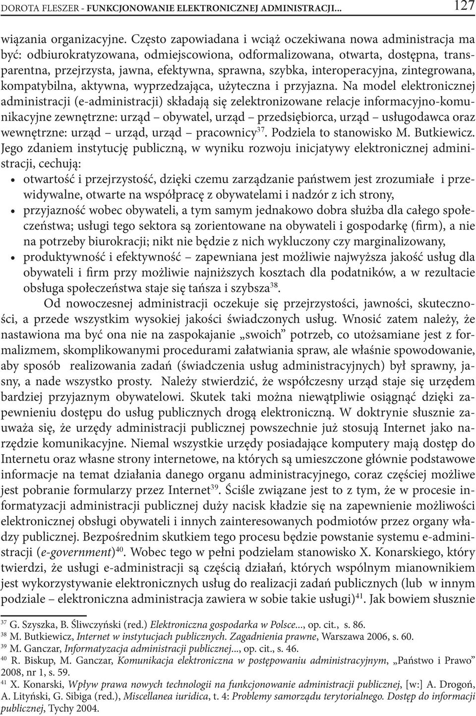 interoperacyjna, zintegrowana, kompatybilna, aktywna, wyprzedzająca, użyteczna i przyjazna.