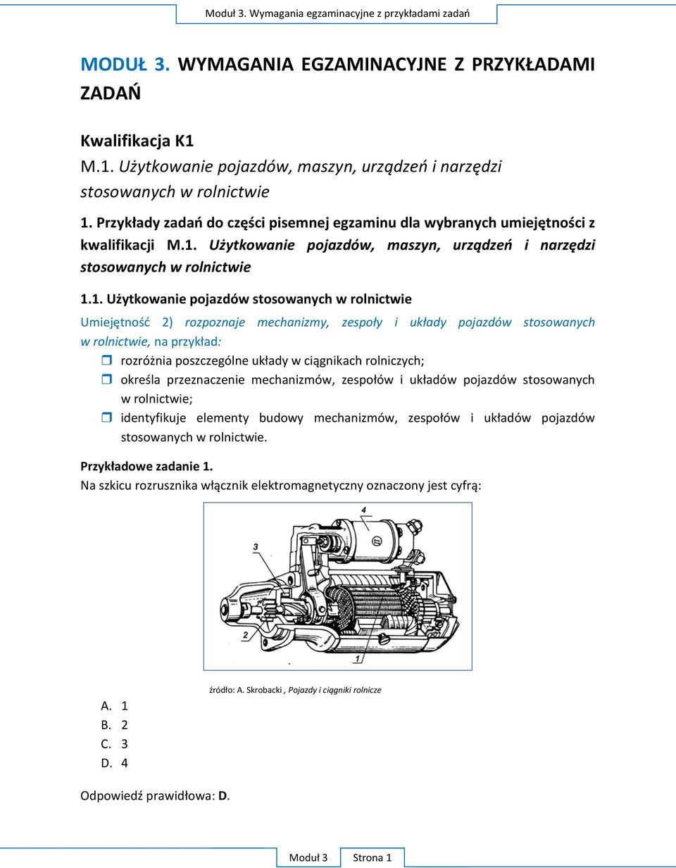 Użytkowanie pojazdów, maszyn, urządzeń i narzędzi stosowanych w rolnictwie 1.