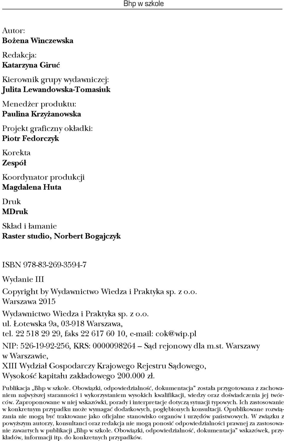sp. z o.o. Warszawa 2015 Wydawnictwo Wiedza i Praktyka sp. z o.o. ul. Łotewska 9a, 03-918 Warszawa, tel. 22 518 29 29, faks 22 617 60 10, e-mail: cok@wip.