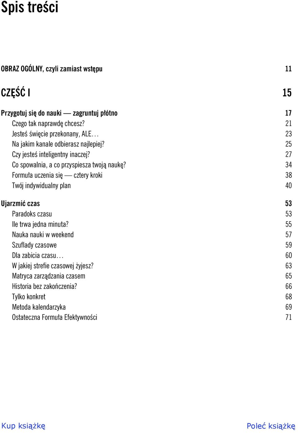 34 Formu a uczenia si cztery kroki 38 Twój indywidualny plan 40 Ujarzmi czas 53 Paradoks czasu 53 Ile trwa jedna minuta?