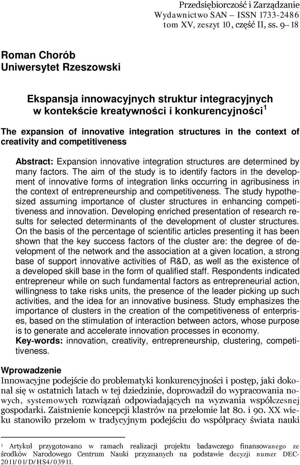 context of creativity and competitiveness Abstract: Expansion innovative integration structures are determined by many factors.
