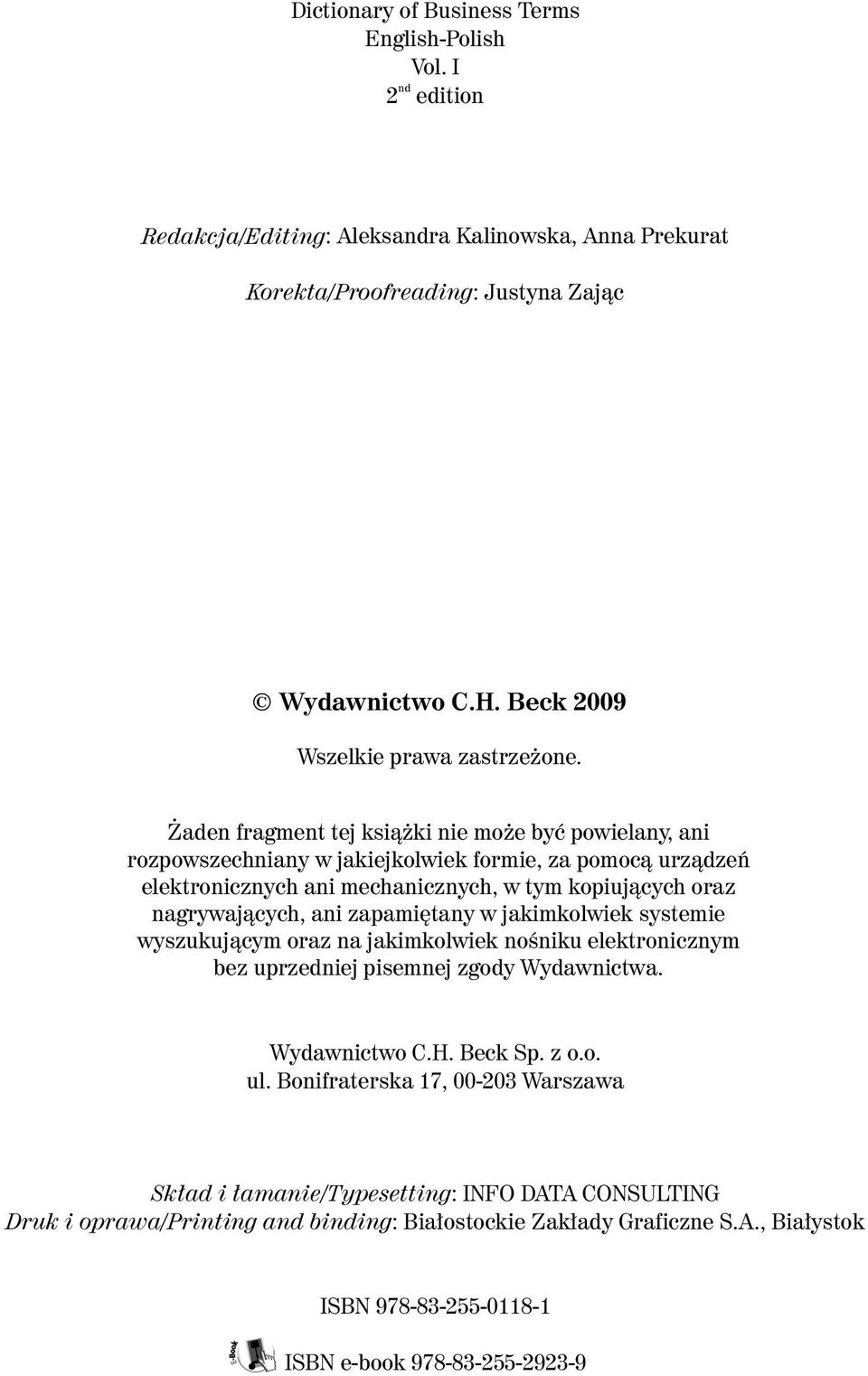 aden fragment tej ksi¹ ki nie mo e byæ powielany, ani rozpowszechniany w jakiejkolwiek formie, za pomoc¹ urz¹dzeñ elektronicznych ani mechanicznych, w tym kopiuj¹cych oraz nagrywaj¹cych, ani