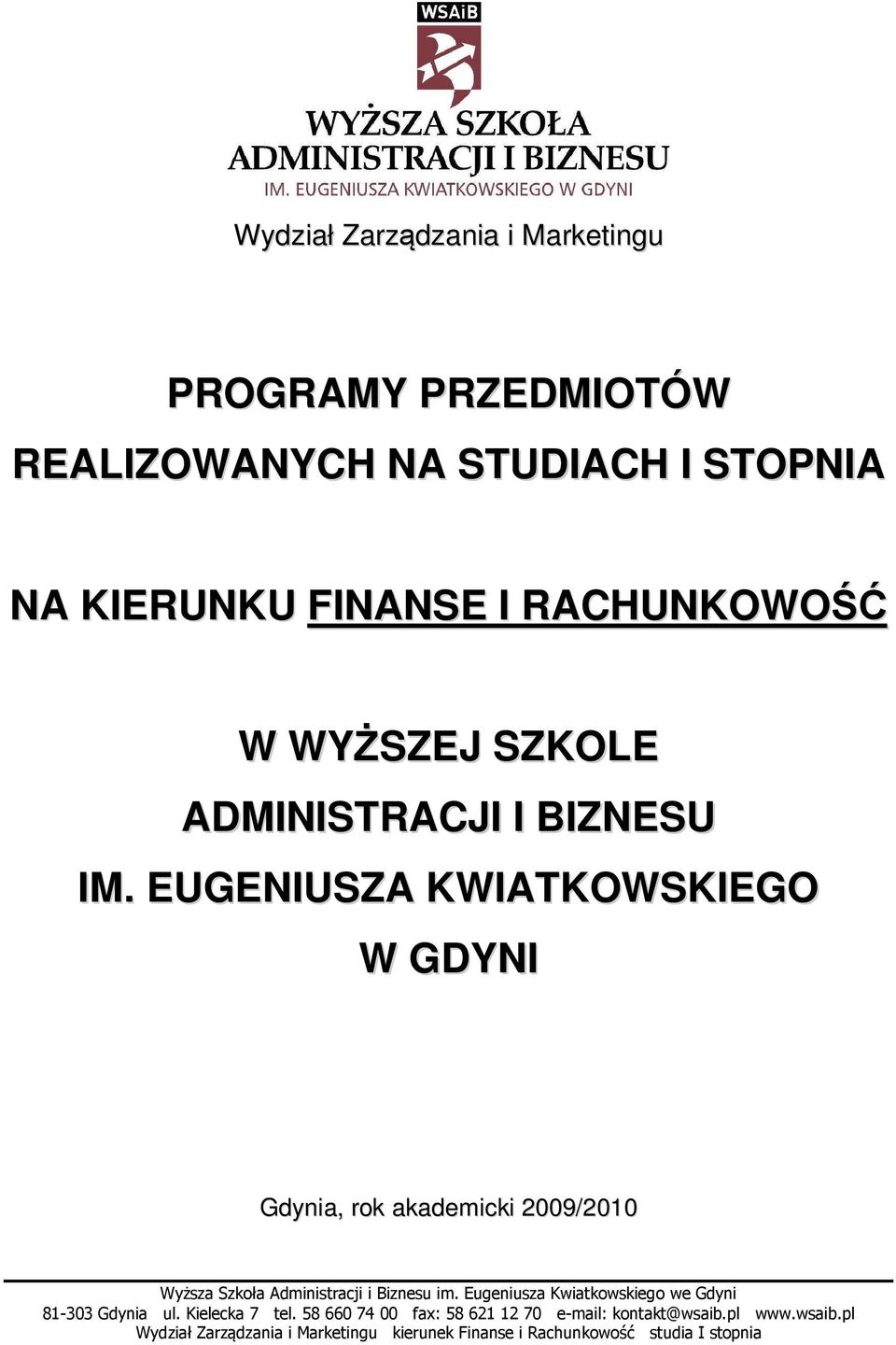 RACHUNKOWOŚĆ W WYŻSZEJ SZKOLE ADMINISTRACJI I BIZNESU IM.