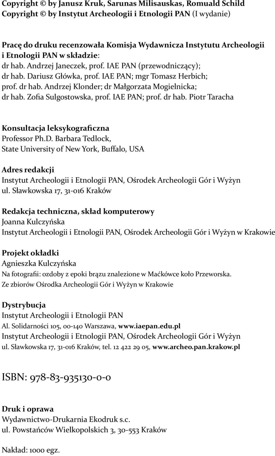 Zofia Sulgostowska, prof. IAE PAN; prof. dr hab. Piotr Taracha Konsultacja leksykograficzna Professor Ph.D.