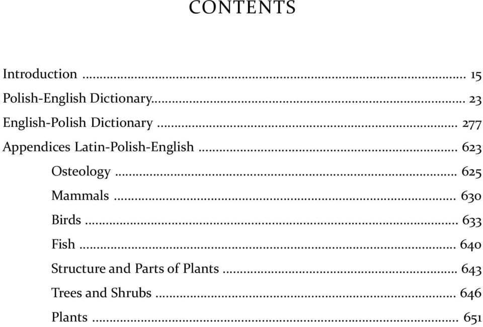 .. 277 Appendices Latin-Polish-English... 623 Osteology.