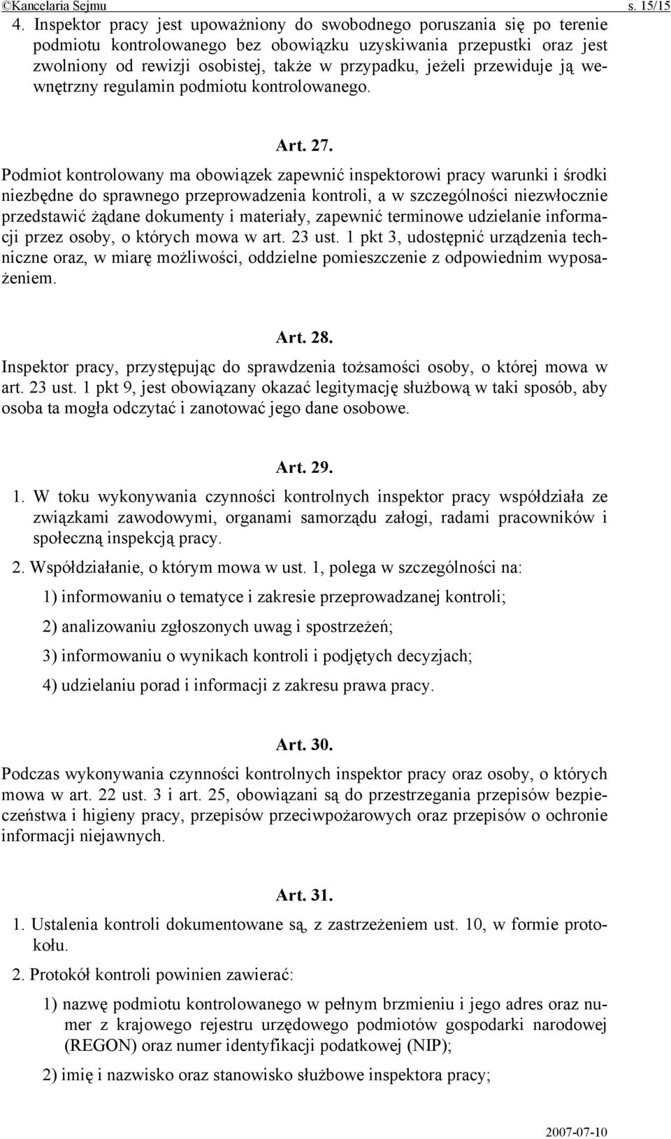 jeżeli przewiduje ją wewnętrzny regulamin podmiotu kontrolowanego. Art. 27.