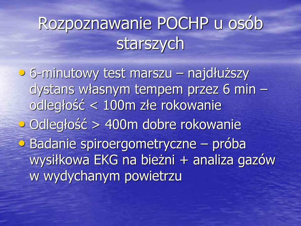 rokowanie Odległość > 400m dobre rokowanie Badanie