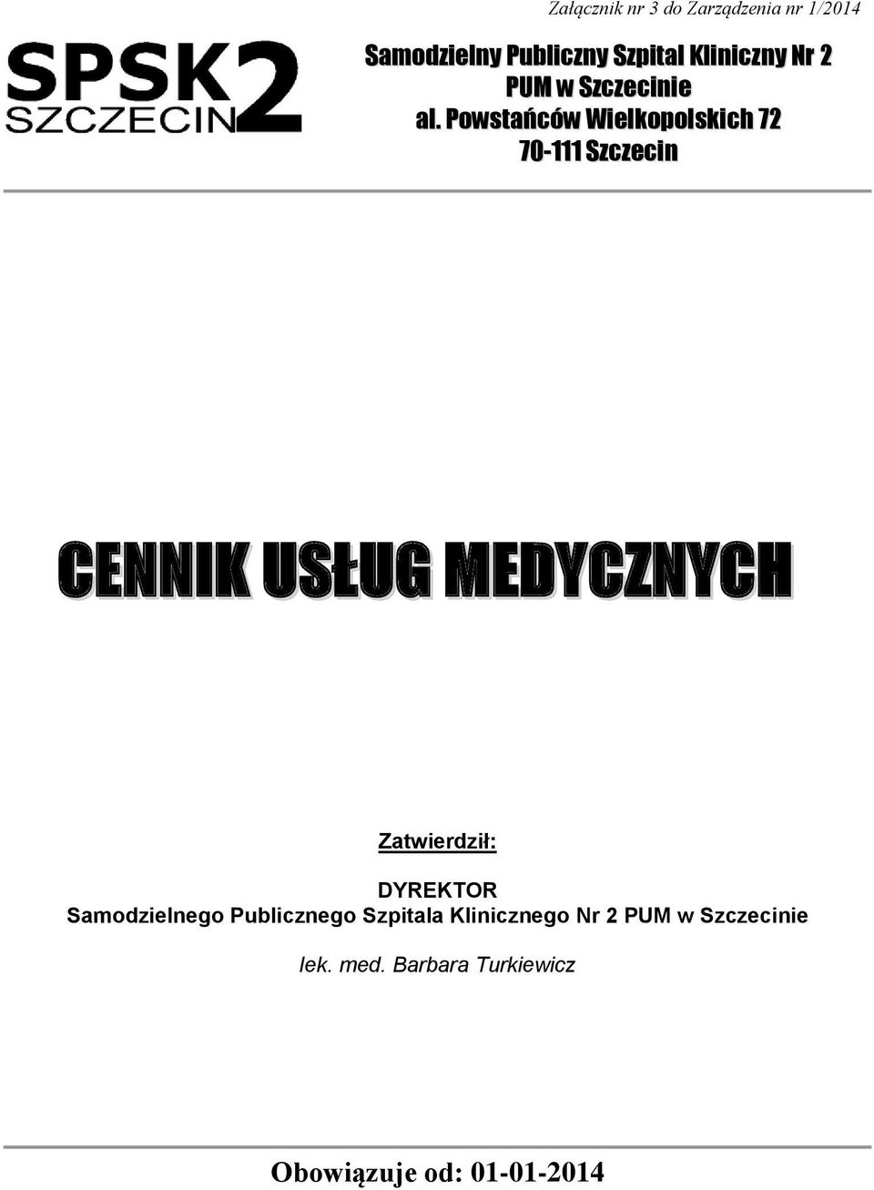 Powstańców Wielkopolskich 72 70-111 Szczecin CENNIK USŁUG MEDYCZNYCH