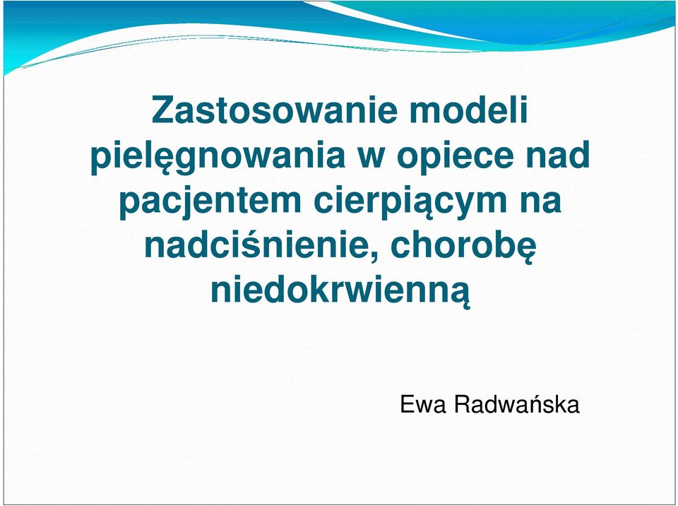 pacjentem cierpiącym na