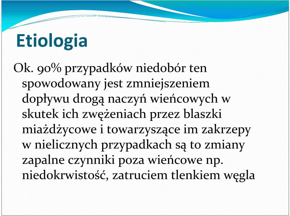 naczyń wieńcowych w skutek ich zwężeniach przez blaszki miażdżycowe i