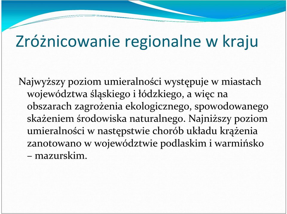 spowodowanego skażeniem środowiska naturalnego.