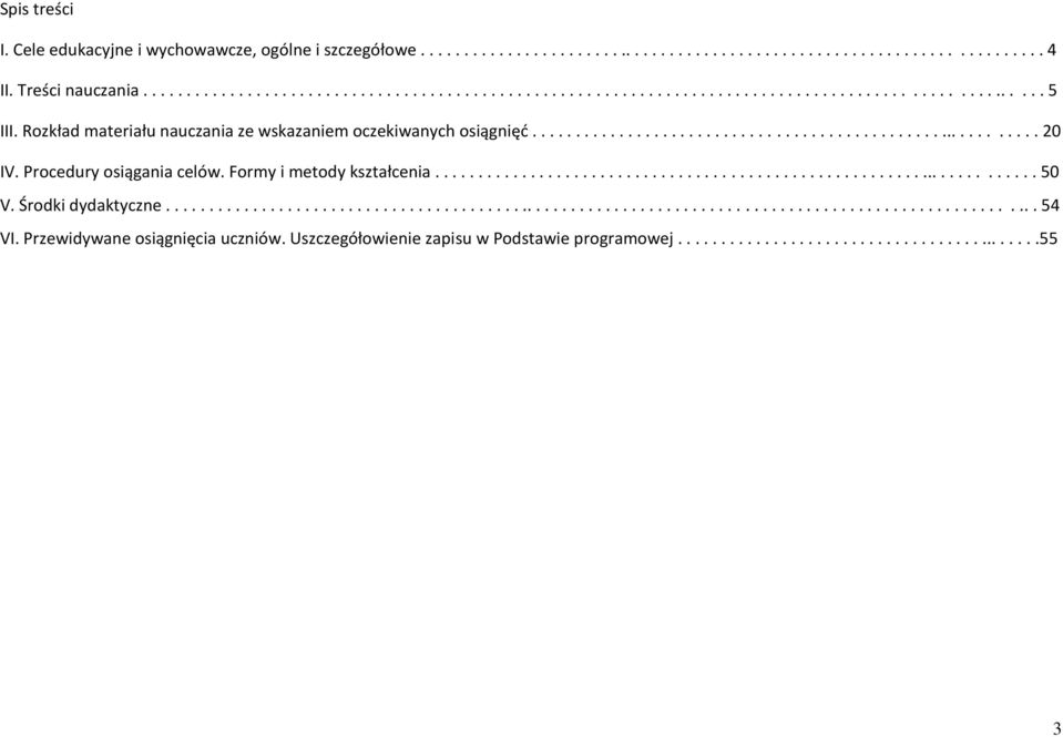 Środki dydaktyczne..................................................................................................... 54 VI. Przewidywane osiągnięcia uczniów.