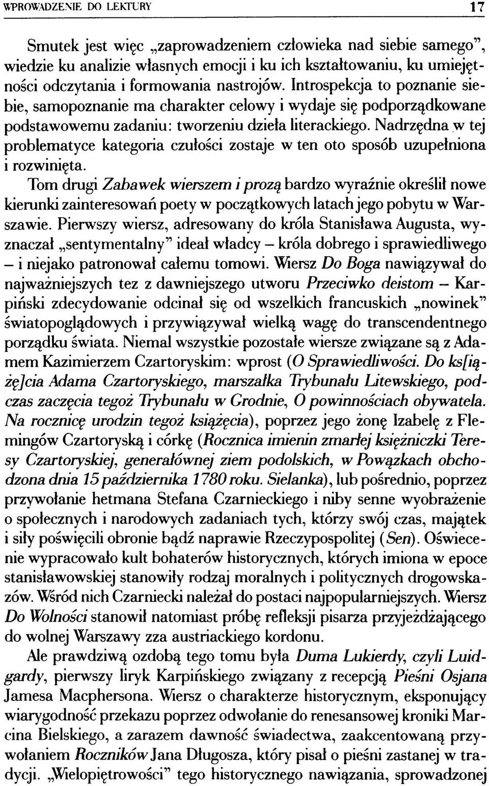 Nadrzędna w tej problematyce kategoria czułości zostaje w ten oto sposób uzupełniona i rozwinięta.