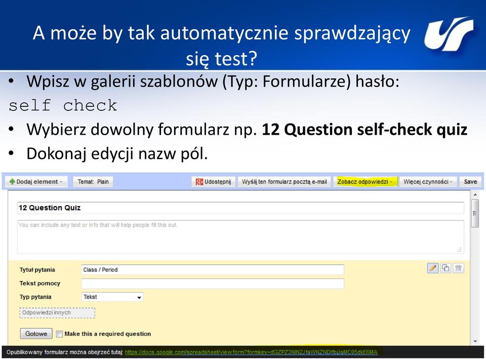 Formularze) hasło: self check Wybierz dowolny